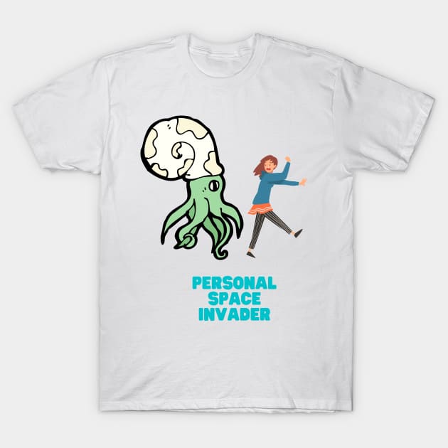 Aliens Personal Space Invasion T-Shirt by nathalieaynie